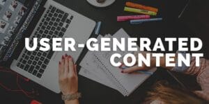 User-Generated Content